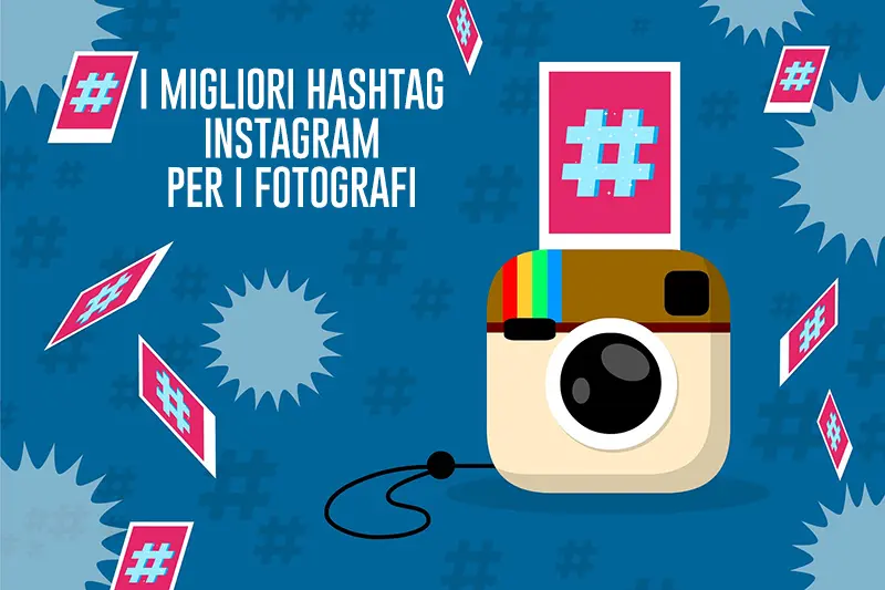 Instagram: i migliori hashtag per fotografi