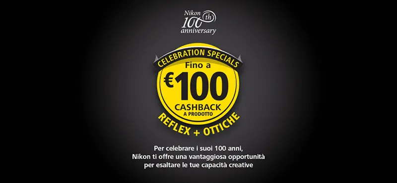 Nikon Cashback 2017, il miglior modo per festeggiare i 100 anni