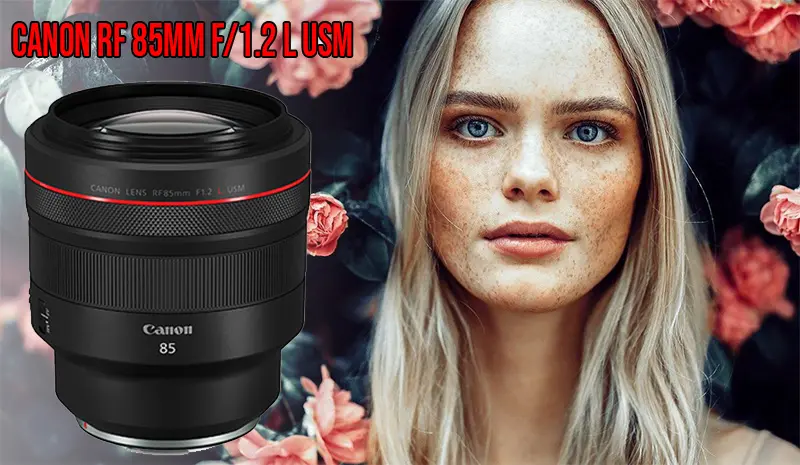 Presentato il Canon RF 85mm F1.2L USM, la quintessenza della fotografia ritrattistica