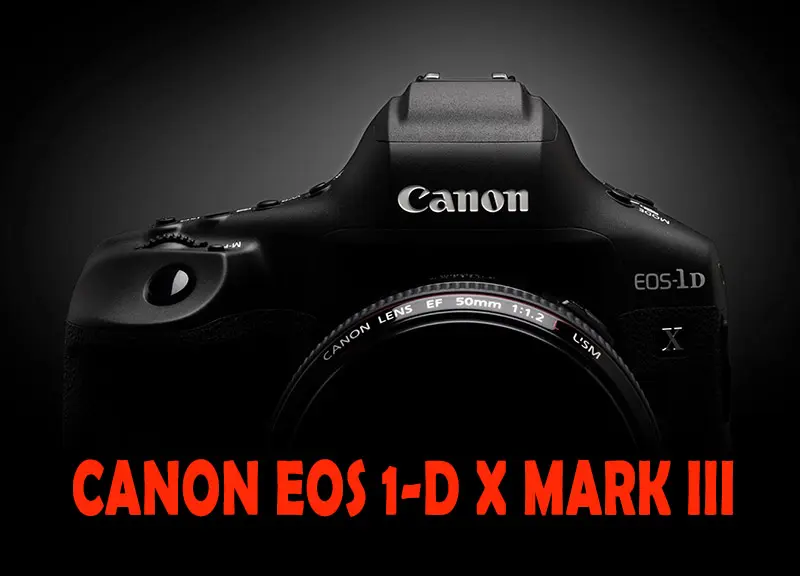 Canon EOS 1-D X Mark III è ufficiale! Ecco la punta di diamante del colosso giapponese