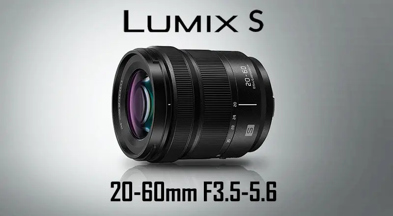 Panasonic annuncia l'obiettivo Lumix S 20-60mm F3.5-5.6